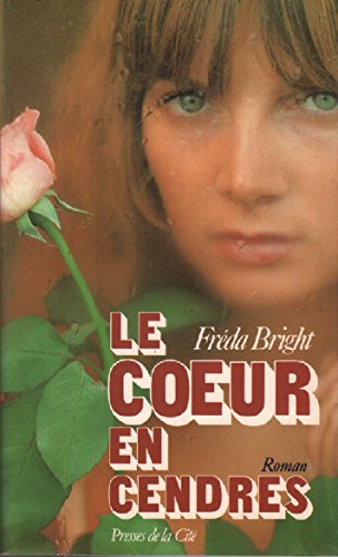 Livre Le coeur en cendres - Fréda Bright (Livre d'occasion) - ISBN 2258021049
