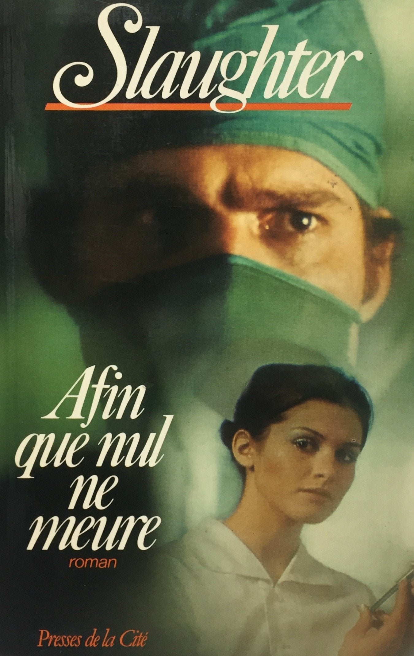 Livre ISBN 2258021081 Afin que nul ne meure (Patrick G. Slaughter)