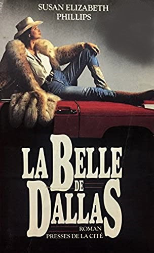 Livre La belle de Dallas - Susan Elizabeth Phillips (Livre d'occasion) - ISBN 2258028663