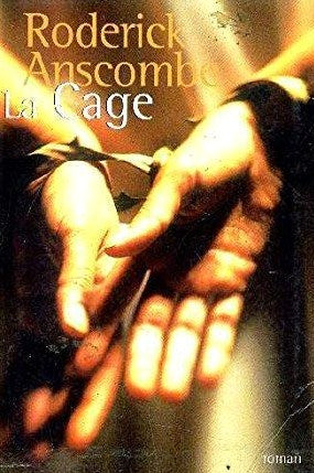 Livre La cage - Roderick Anscombe (Livre d'occasion) - ISBN 2258044936