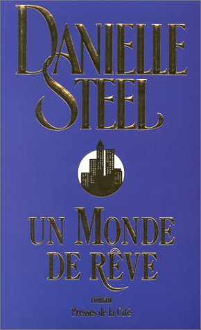 Livre Un monde de rêve (Danielle Steel) (Livre d'occasion) - ISBN 2258047242