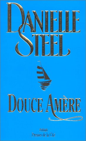 Livre Douce amère (Danielle Steel) (Livre d'occasion) - ISBN 2258050103