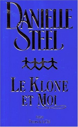 Livre Le Klone et moi (Danielle Steel) (Livre d'occasion) - ISBN 2258051061