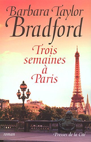 Livre Trois semaines à Paris - Barbara Taylor Bradford (Livre d'occasion) - ISBN 2258058627