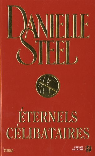 Livre Éternels célibataires - Danielle Steel (Livre d'occasion) - ISBN 2258068762