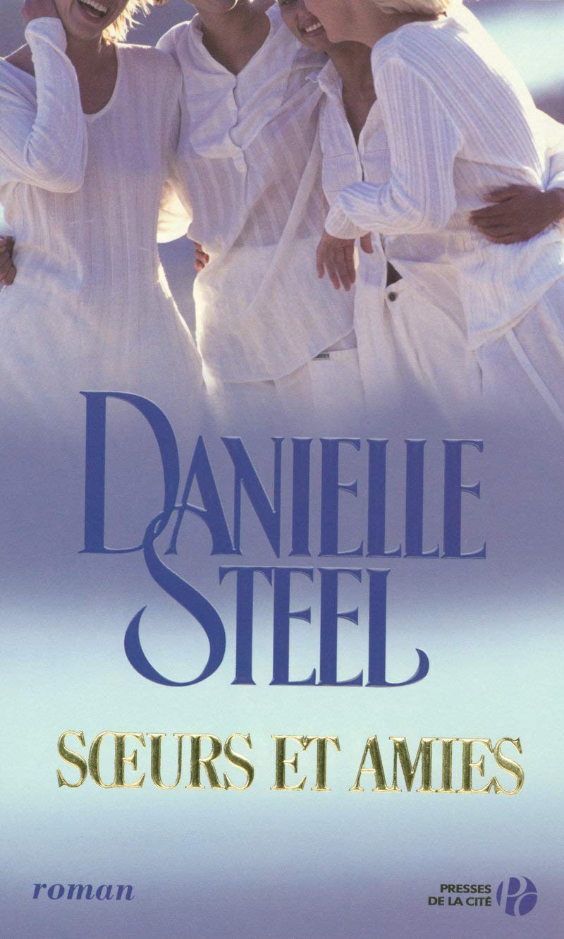 Livre Soeurs et amies - Danielle Steel (Livre d'occasion) - ISBN 2258074428