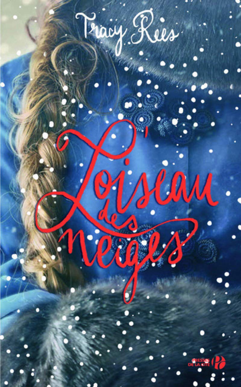 Livre L'oiseau des neiges - Tracy Rees (Livre d'occasion) - ISBN 2258133580