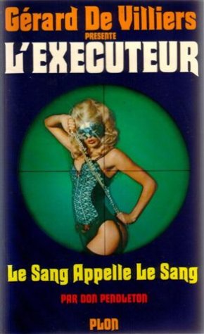 Livre Le sang appelle le sang - Don Pendleton (Livre d'occasion) - ISBN 2259002870