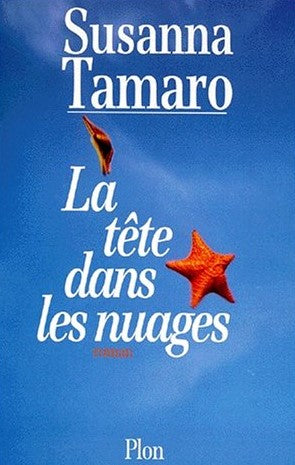 Livre La tête dans les nuages - Susanna Tamaro (Livre d'occasion) - ISBN 2259184391