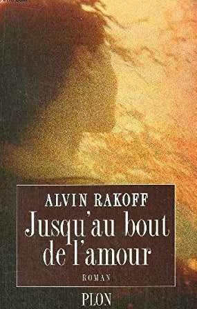 Livre Jusqu'au bout de l'amour - Alvin Rakoff (Livre d'occasion) - ISBN 2259184448