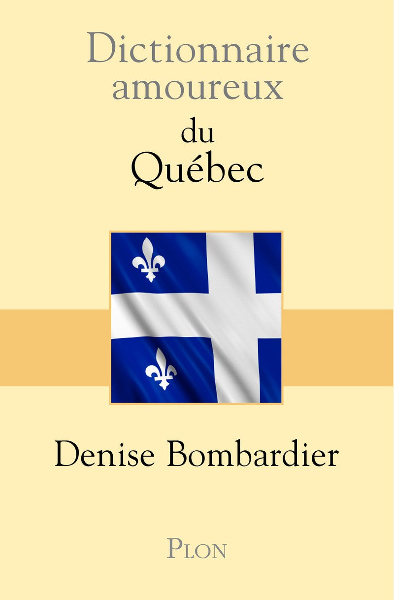Livre Dictionnaire amoureux du Québec - Denise Bombardier (Livre d'occasion) - ISBN 2259217974