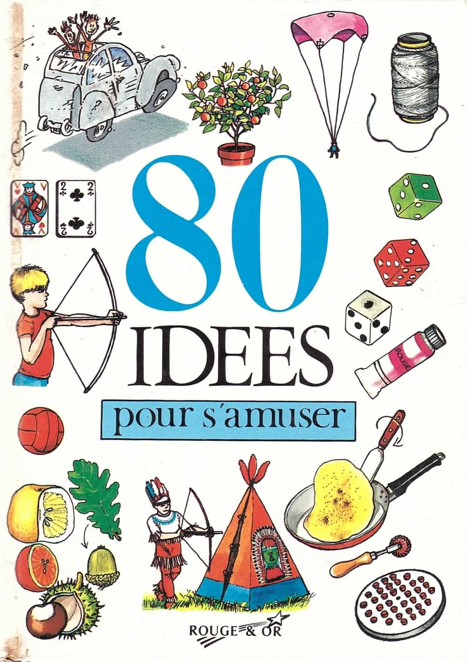 Livre 80 idées pour s'amuser (Livre d'occasion) - ISBN 2261027001