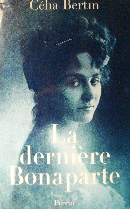 Livre La dernière Bonaparte - Célia Bertin (Livre d'occasion) - ISBN 2262002762