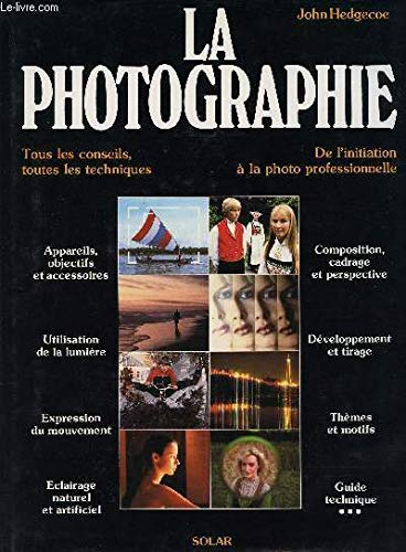 Livre La photographie - John Hedgecoe (Livre neuf) - ISBN 2263004092