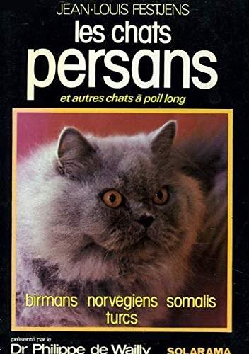 Livre Les chats persans et autres chats à poil long : Birman, Somali, Turc, Norvégien - Jean-Loui...