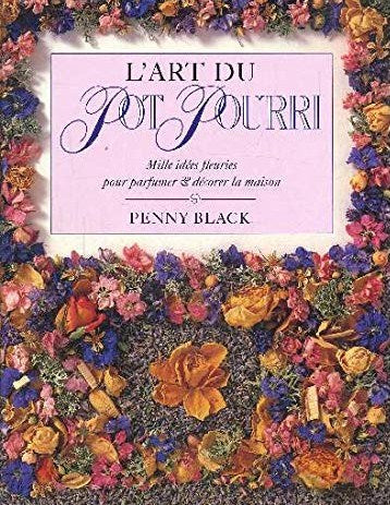 Livre L'art du pot pourri - P. Black (Livre d'occasion) - ISBN 2263015191