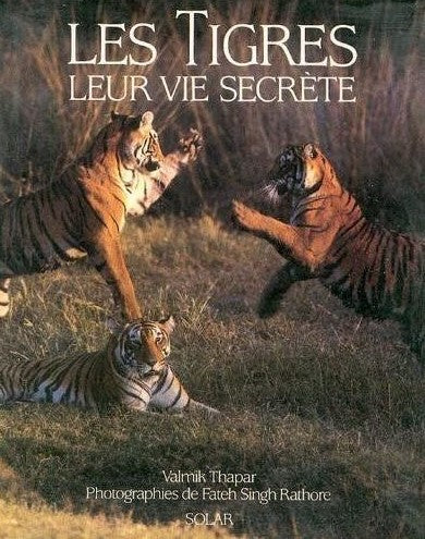 Livre Les tigres : leur vie secrète - Valmik Thapar (Livre d'occasion) - ISBN 2263016147