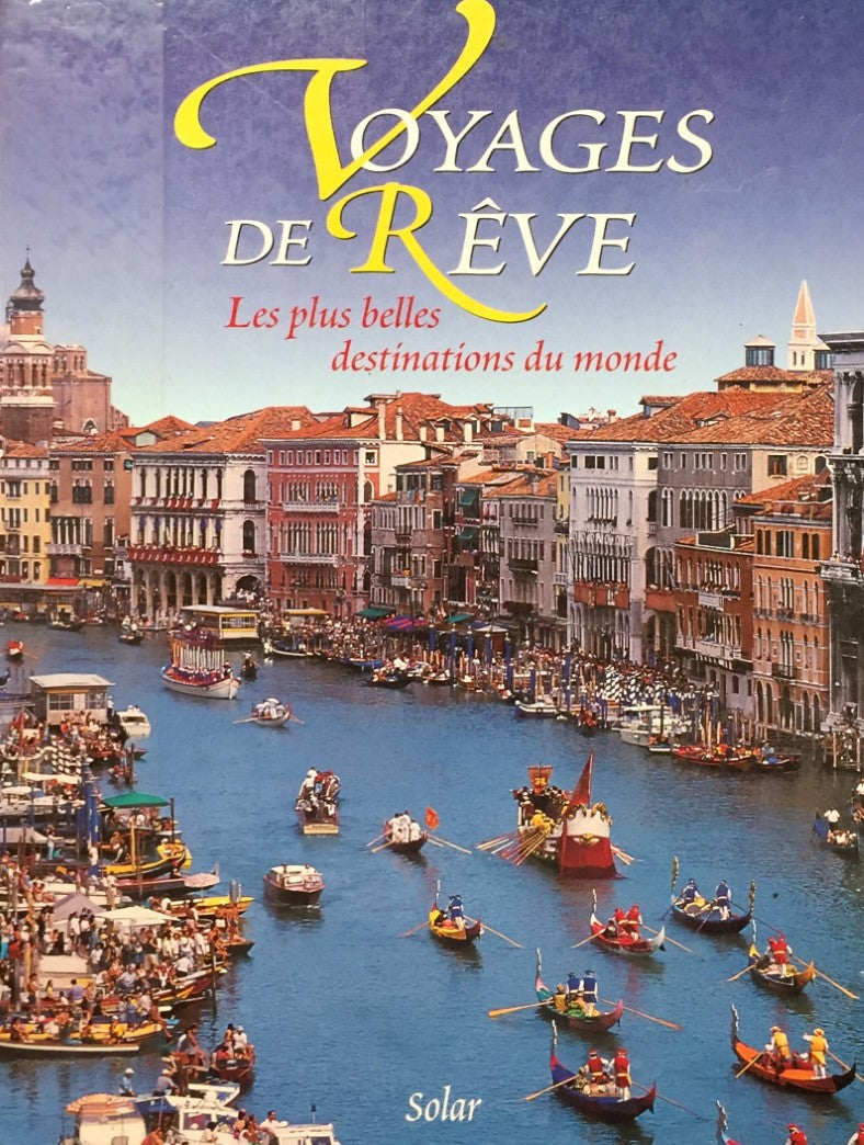 Livre Voyages de rêves : Les plus belles destinations du monde - Sophie Campbell (Livre d'occasio...