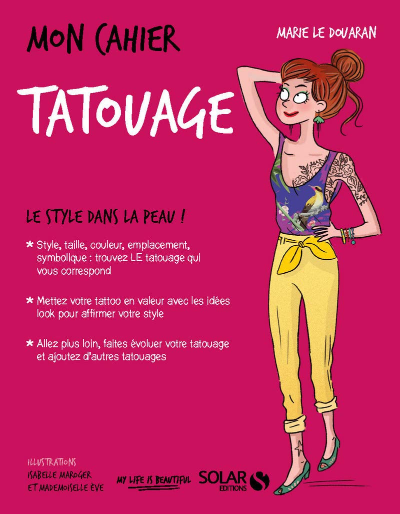 Livre Mon cahier tatouage: Le style dans la peau ! (Livre d'occasion) - ISBN 2263148221