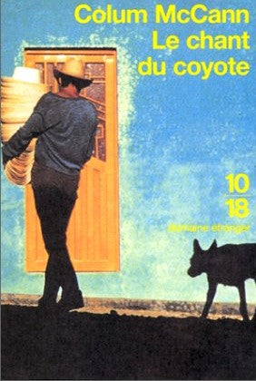 Livre Le chant du coyote - Colum McCann (Livre d'occasion) - ISBN 2264027665