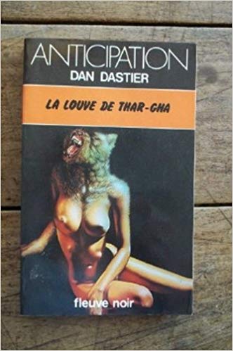 Livre Anticipation : La louve de Thar-Gha - Dan Dastier (Livre d'occasion) - ISBN 2265007137