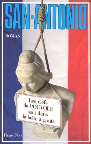 Livre Les clés du pouvoir sont dans la boîte à gants - San-Antonio (Livre d'occasion) - ISBN 2265...