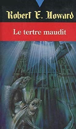 Livre Le tertre maudit - Robert E. Howard (Livre neuf) - ISBN 2265045535