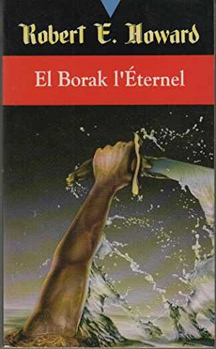 Livre El Borak l'Éternel - Robert E. Howard (Livre d'occasion) - ISBN 2265045942