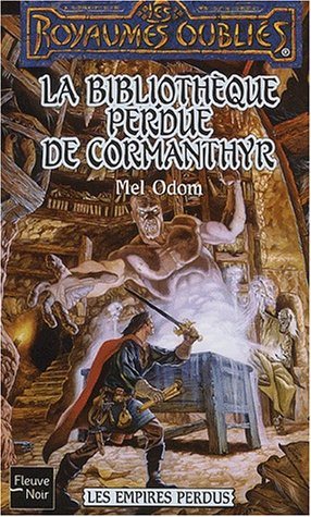 Les royaumes oubliés # 59 : La bibliothèque perdue de Cormanthyr - Mel Odom