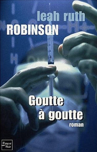 Livre Goutte à goutte - Leah Ruth Robinson (Livre d'occasion) - ISBN 2265073547
