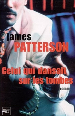 Celui qui dansait sur les tombes - James Patterson