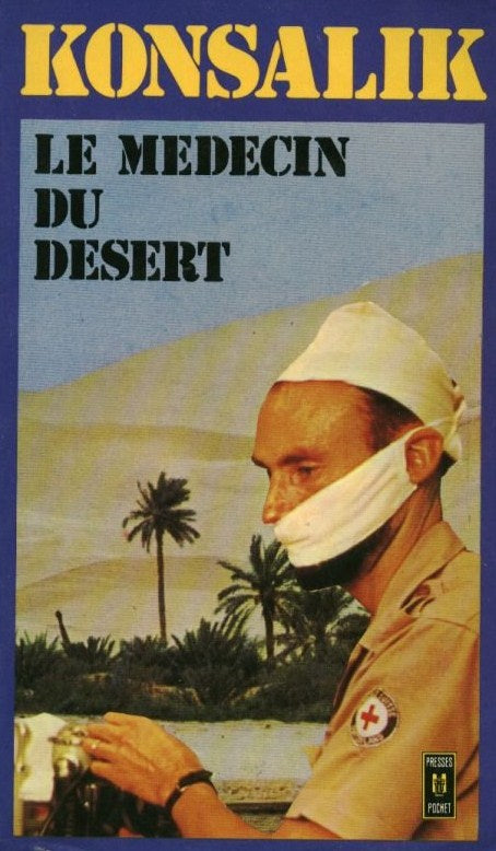 Livre Le médecin du désert - Heinz G. Konsalik (Livre d'occasion) - ISBN 2266000470