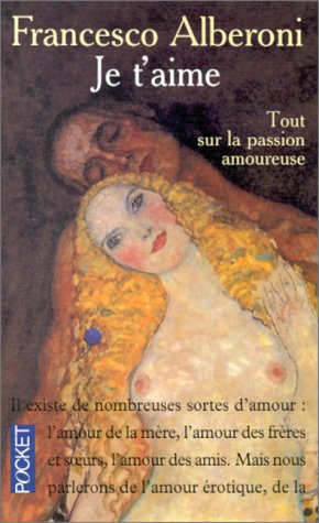 Livre Je t'aime : tout sur la passion amoureuse - Francesco Albertoni (Livre d'occasion) - ISBN 2...