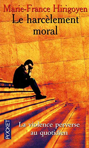 Livre Le harcèlement moral - Marie-France Hirigoyen (Livre d'occasion) - ISBN 226609243X