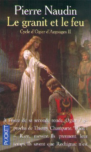 Livre Cycle d'Ogier d'Argouges # 2 : Le granit et le feu (Pierre Naudin) (Livre d'occasion) -...