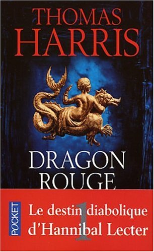 Livre Dragon rouge : Les destin diabolique d'Hannibal Lecter (Thomas Harrisi) (Livre d'occasion)...