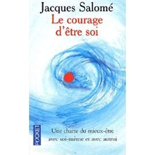 Livre Le courage d'être soi - Jacques Salomé (Livre d'occasion) - ISBN 2266105566