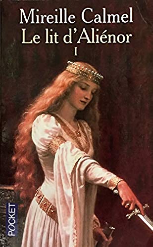 Livre Le lit d'Aliénor - Mireille Calmel (Livre d'occasion) - ISBN 2266126873