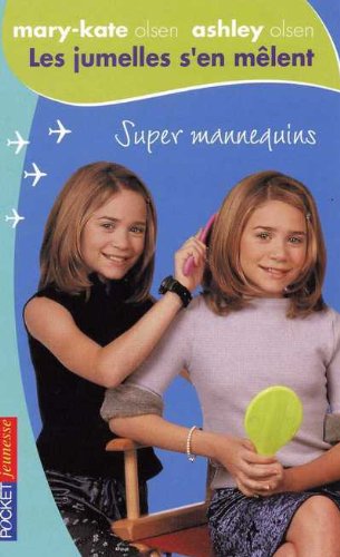 Livre Les jumelles s'en mêlent # 6 : Supper mannequins (Megan Stine, Christine Bouchareine)...