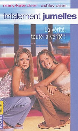 Livre Totalement jumelles # 5 : La vérité, toute la vérité ! (Mary-Kate Olsen, Ashley Olsen)...