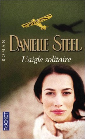 Livre L'aigle solitaire - Danielle Steel (Livre d'occasion) - ISBN 2266139045