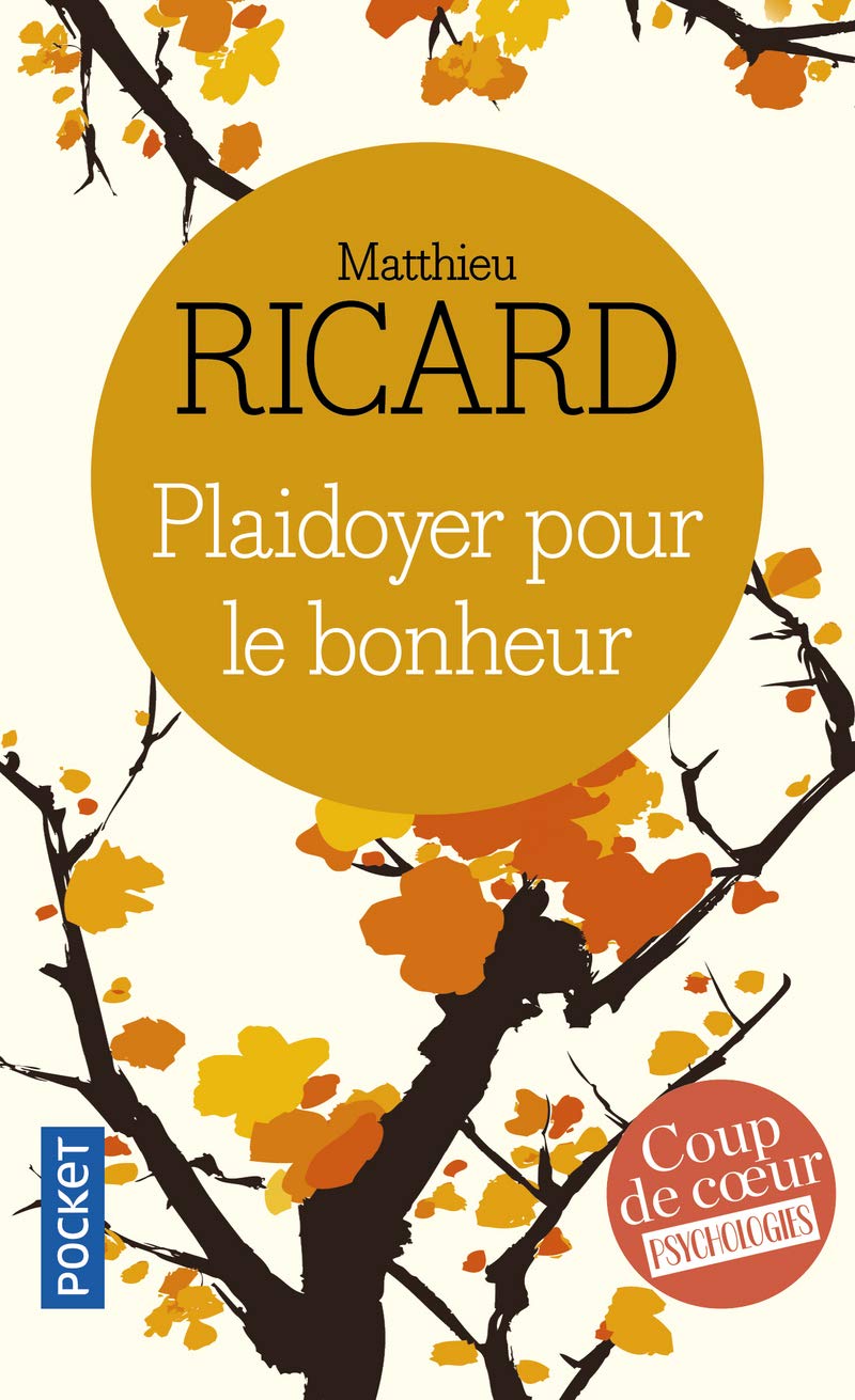 Livre Plaidoyer pour le bonheur - Matthieu Ricard (Livre d'occasion) - ISBN 226614460X