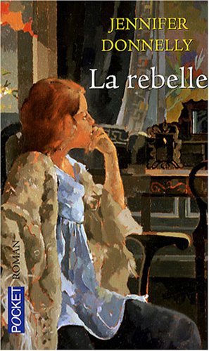 Livre La rebelle - Jennifer Donnelly (Livre d'occasion) - ISBN 2266168797