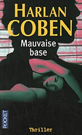 Livre Mauvaise base - Harlan Coben (Livre d'occasion) - ISBN 2266185470