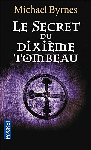 Livre Le secret du dixième tombeau - Michael Byrnes (Livre d'occasion) - ISBN 2266189956