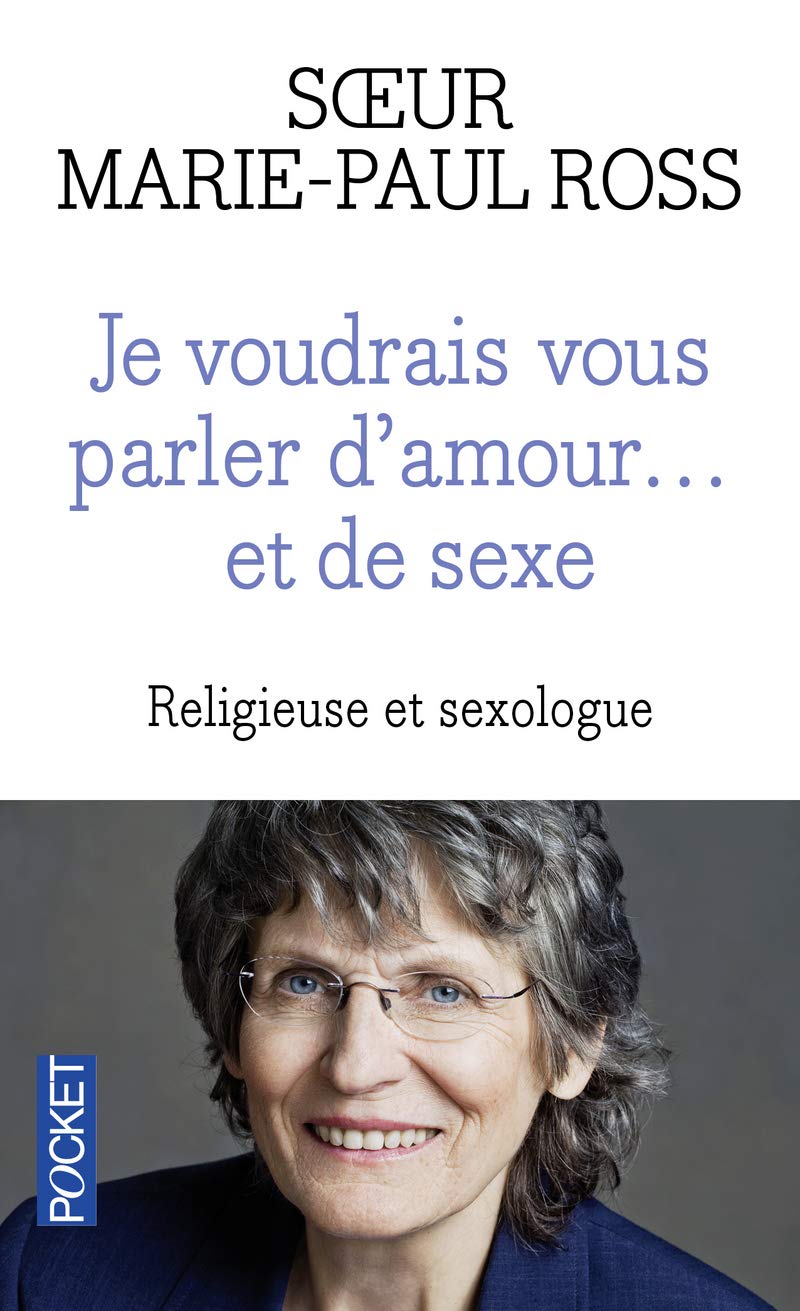 Livre Je voudrais vous parler d'amour… et de sexe - Soeur Marie-Paul Ross (Livre d'occasion) - IS...