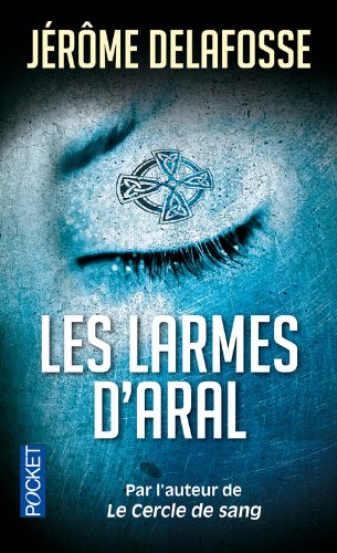Livre Les larmes d'Aral - Jérôme Delafosse (Livre d'occasion) - ISBN 2266235893
