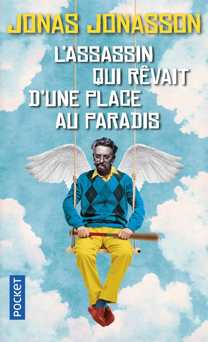 L'assassin qui rêvait d'une place au paradis - Jonas Jonasson