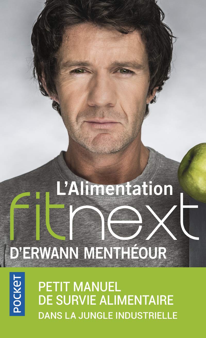 Livre L'alimentation Fitnext : Petit manuel de survie alimentaire - Erwann Menthéour (Livre d'occ...