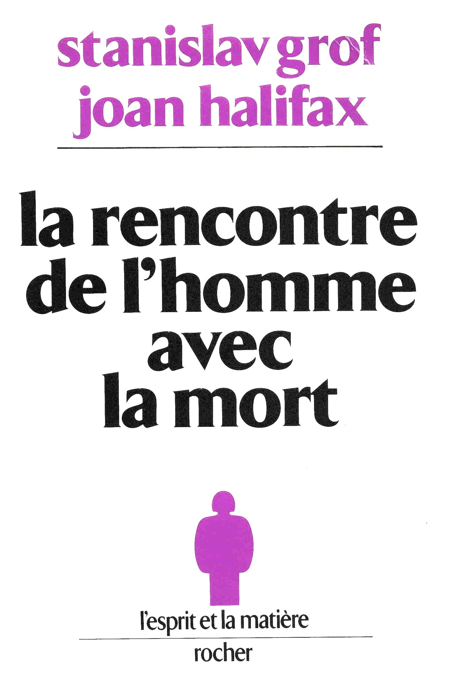 Livre La rencontre de l'homme avec la mort - Stanislav Grof (Livre d'occasion) - ISBN 2268001458